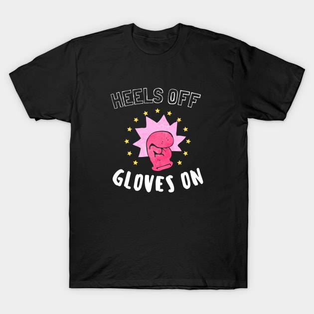 Heels Off Gloves On women boxing T-Shirt by Tecnofa
